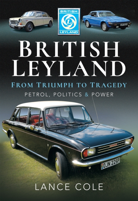 Book Cover for British Leyland-From Triumph to Tragedy by Lance Cole