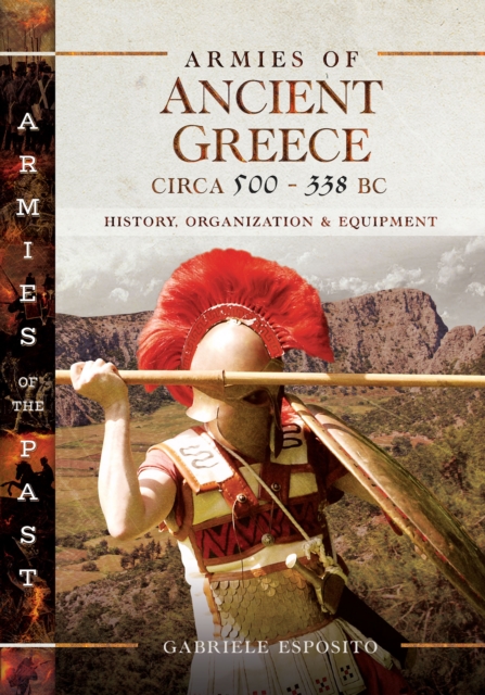 Book Cover for Armies of Ancient Greece Circa 500-338 BC by Gabriele Esposito