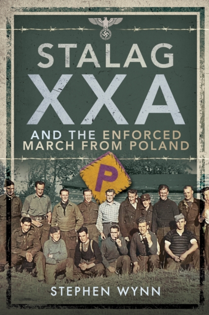 Book Cover for Stalag XXA Torun Enforced March from Poland by Stephen Wynn