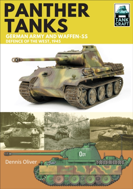 Book Cover for Panther Tanks: German Army and Waffen-SS, Defence of the West, 1945 by Oliver, Dennis