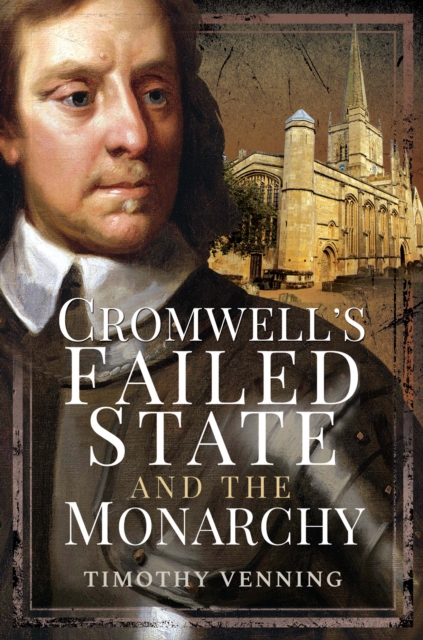 Book Cover for Cromwell's Failed State and the Monarchy by Timothy Venning