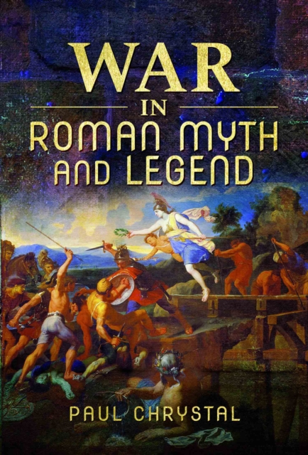 Book Cover for War in Roman Myth and Legend by Paul Chrystal