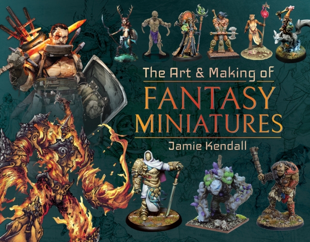 Book Cover for Art & Making of Fantasy Miniatures by Jamie Kendall