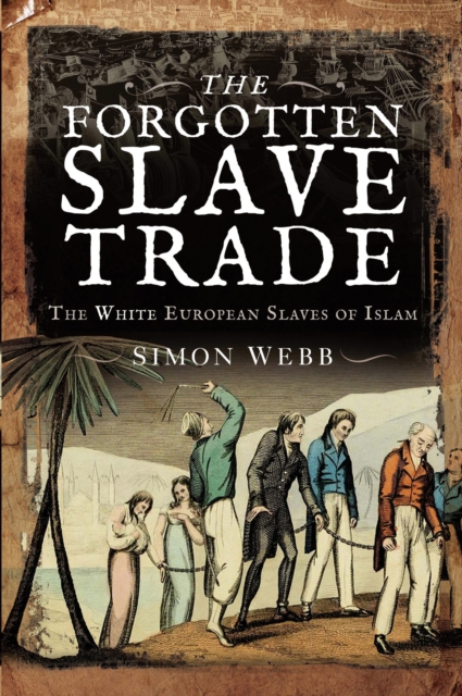 Book Cover for Forgotten Slave Trade by Simon Webb