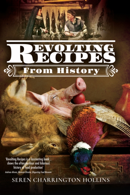 Book Cover for Revolting Recipes From History by Charrington Hollins Seren Charrington Hollins