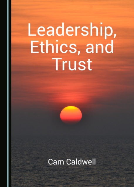 Book Cover for Leadership, Ethics, and Trust by Cam Caldwell