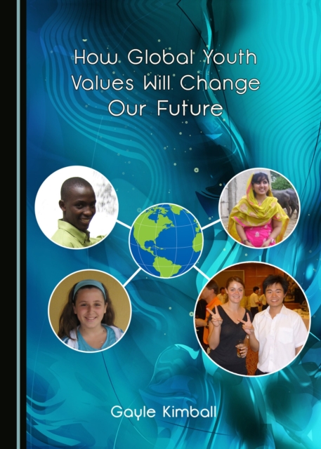 Book Cover for How Global Youth Values Will Change Our Future by Gayle Kimball