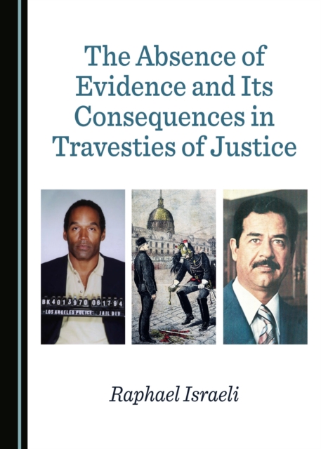 Book Cover for Absence of Evidence and Its Consequences in Travesties of Justice by Raphael Israeli