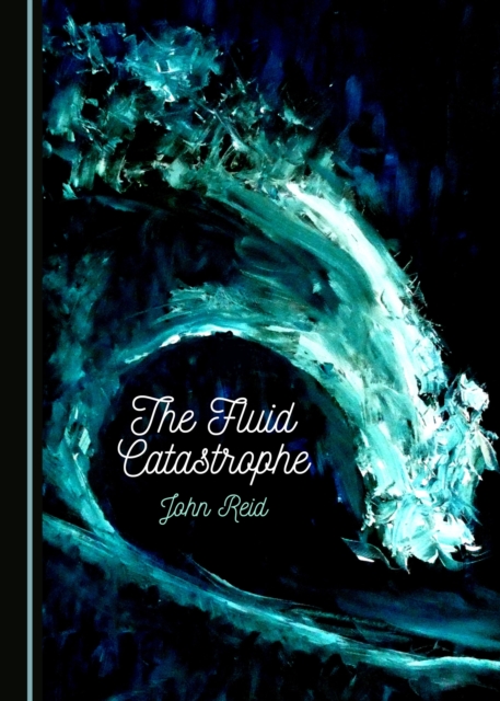 Book Cover for Fluid Catastrophe by Reid, John