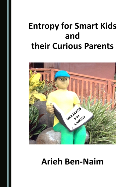 Book Cover for Entropy for Smart Kids and their Curious Parents by Ben-Naim, Arieh