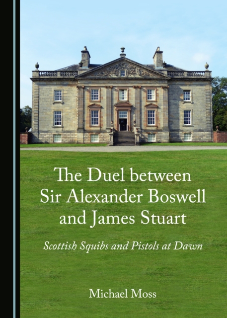 Book Cover for Duel between Sir Alexander Boswell and James Stuart by Michael Moss