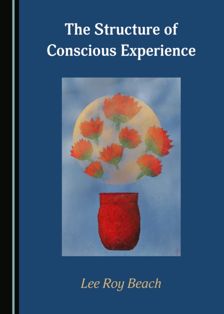 Book Cover for Structure of Conscious Experience by Lee Roy Beach