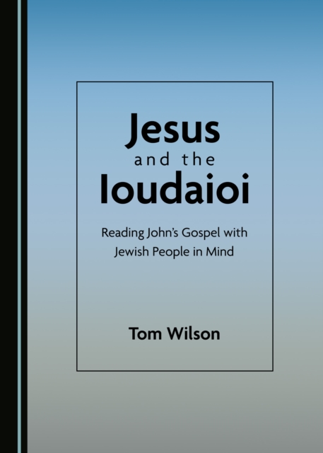 Book Cover for Jesus and the Ioudaioi by Tom Wilson