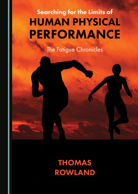 Book Cover for Searching for the Limits of Human Physical Performance by Thomas Rowland