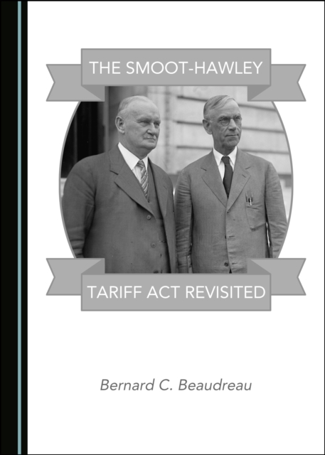 Book Cover for Smoot-Hawley Tariff Act Revisited by Bernard C. Beaudreau