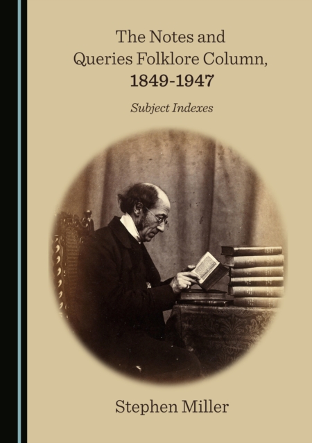 Book Cover for Notes and Queries Folklore Column, 1849-1947 by Stephen Miller