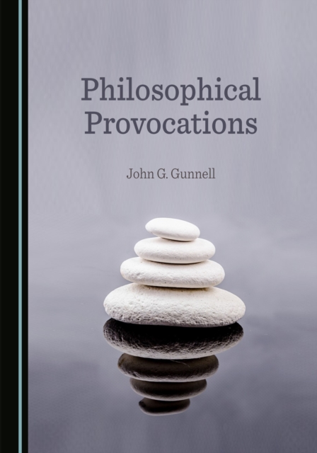 Book Cover for Philosophical Provocations by John G. Gunnell