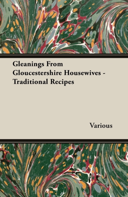 Book Cover for Gleanings from Gloucestershire Housewives - Traditional Recipes by Various