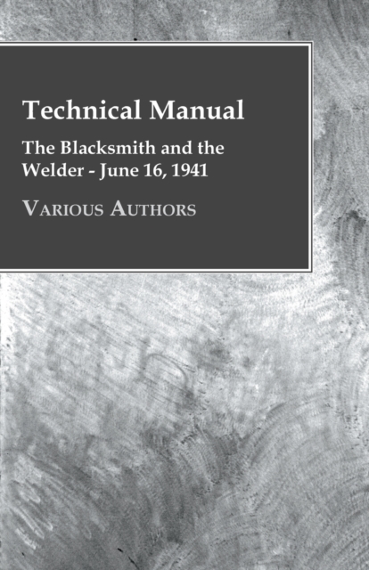 Book Cover for Technical Manual - The Blacksmith and the Welder - June 16, 1941 by Various