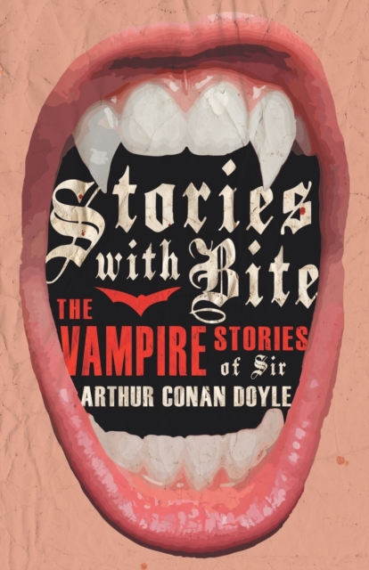 Book Cover for Stories with Bite - The Vampire Stories of Sir Arthur Conan Doyle by Various