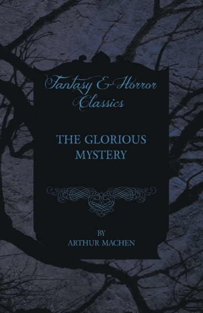 Book Cover for Glorious Mystery by Machen, Arthur