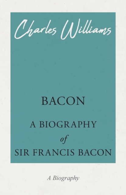 Book Cover for Bacon - A Biography of Sir Francis Bacon by Charles Williams