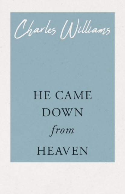 Book Cover for He Came Down from Heaven by Charles Williams