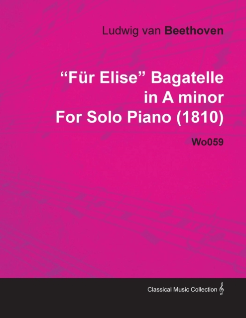 Book Cover for Fur Elise - Bagatelle No. 25 in A Minor - WoO 59, Bia 515 - For Solo Piano by Ludwig Van Beethoven