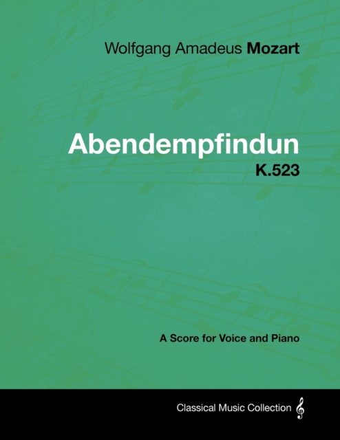 Book Cover for Wolfgang Amadeus Mozart - Abendempfindung - K.523 - A Score for Voice and Piano by Wolfgang Amadeus Mozart