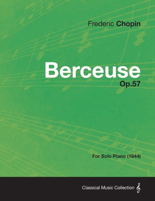 Book Cover for Berceuse Op.57 - For Solo Piano (1844) by Frederic Chopin