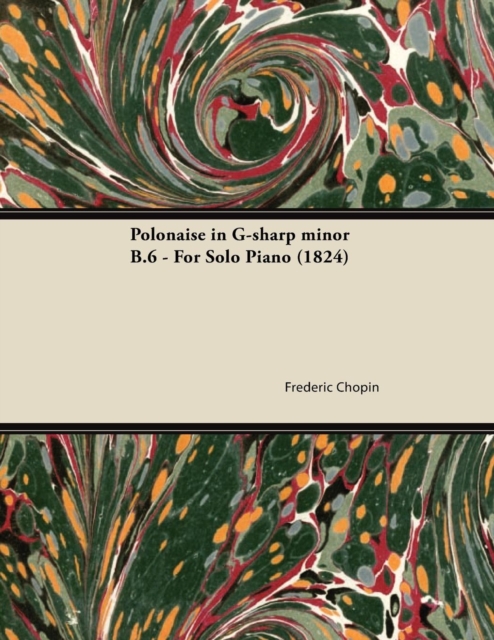 Book Cover for Polonaise in G-sharp minor B.6 - For Solo Piano (1824) by Frederic Chopin