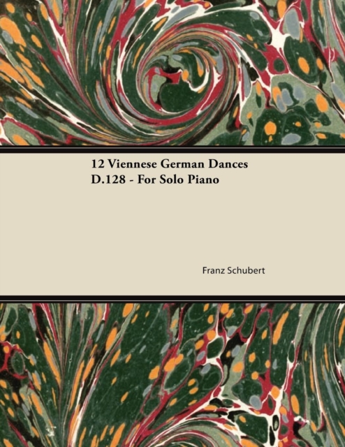 Book Cover for 12 Viennese German Dances D.128 - For Solo Piano by Franz Schubert