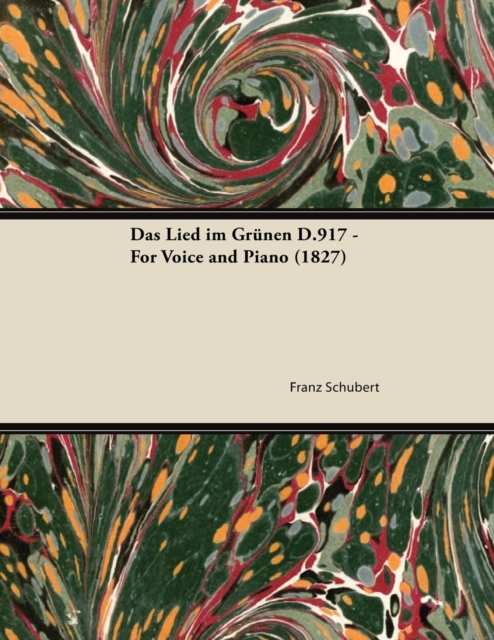 Book Cover for Das Lied im Grunen D.917 - For Voice and Piano (1827) by Franz Schubert