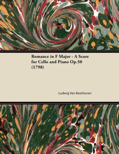 Book Cover for Romance in F Major - A Score for Cello and Piano Op.50 (1798) by Ludwig Van Beethoven