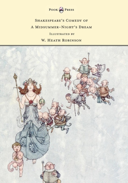 Book Cover for Shakespeare's Comedy of A Midsummer-Night's Dream - Illustrated by W. Heath Robinson by William Shakespeare