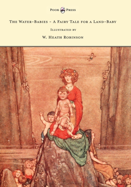 Book Cover for Water-Babies - A Fairy Tale for a Land-Baby - Illustrated by W. Heath Robinson by Charles Kingsley