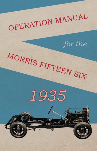 Book Cover for Operation Manual for the Morris Fifteen Six by Anon.