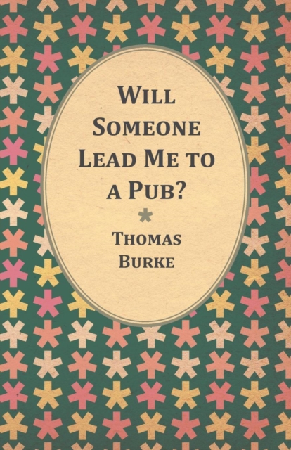 Book Cover for Will Someone Lead Me to a Pub? by Thomas Burke