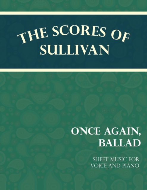 Book Cover for Scores of Sullivan - Once Again, Ballad - Sheet Music for Voice and Piano by Arthur Sullivan