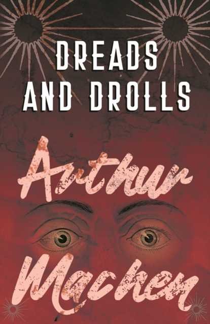 Book Cover for Dreads and Drolls by Arthur Machen