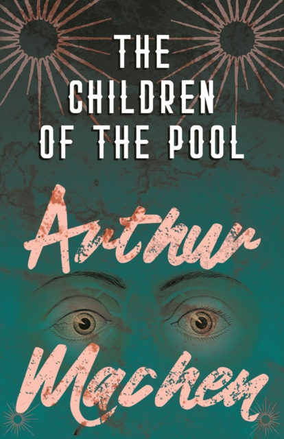 Book Cover for Children of the Pool by Arthur Machen
