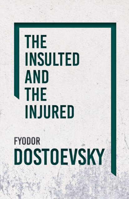 Book Cover for Insulted and the Injured by Fyodor Dostoevsky