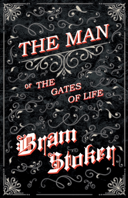 Book Cover for Man - Or; The Gates of Life by Bram Stoker