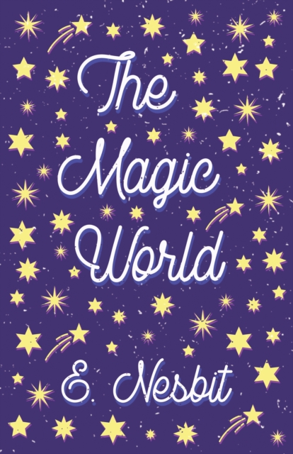 Book Cover for Magic World by E. Nesbit