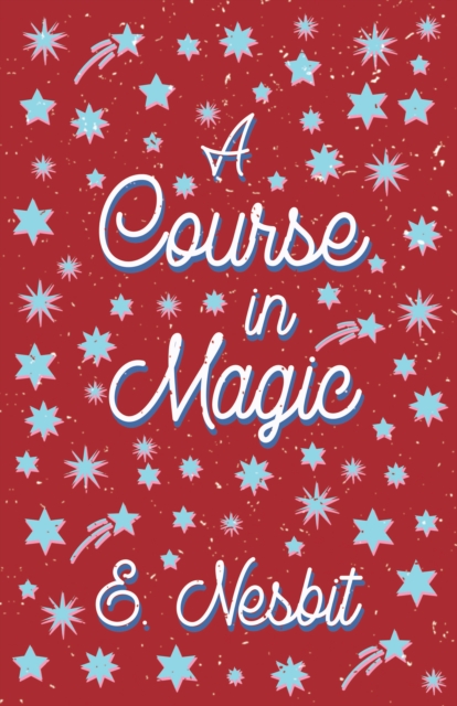 Book Cover for Course in Magic (Fantasy and Horror Classics) by E. Nesbit