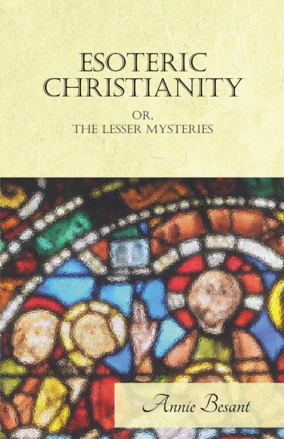 Book Cover for Esoteric Christianity Or, The Lesser Mysteries by Annie Besant