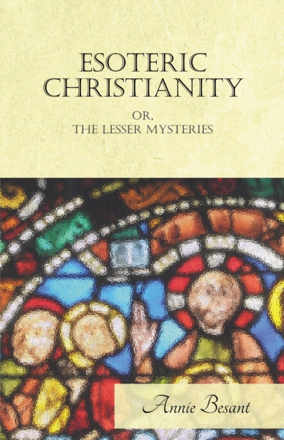 Book Cover for Esoteric Christianity Or, The Lesser Mysteries by Besant, Annie