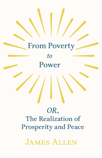 Book Cover for From Poverty to Power - OR, The Realization of Prosperity and Peace by James Allen