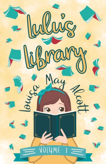 Book Cover for Lulu's Library, Volume I by Louisa May Alcott