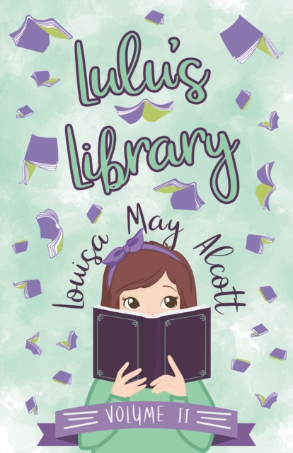 Book Cover for Lulu's Library, Volume II by Louisa May Alcott
